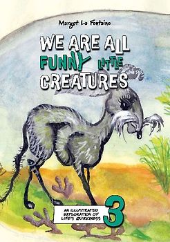 We Are All Funny Little Creatures 3