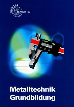 Metalltechnik Grundbildung