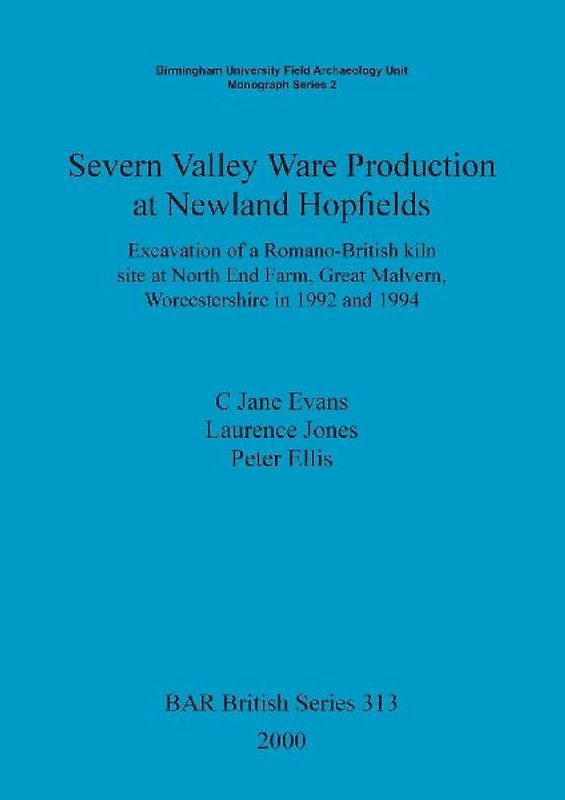 Severn Valley Ware Production at Newland Hopfields