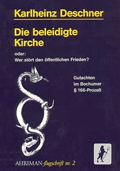 Die beleidigte Kirche. Oder: Wer stört den öffentlichen Frieden? Gutachten im Bochumer § 166-Prozess