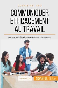 Communiquer efficacement au travail