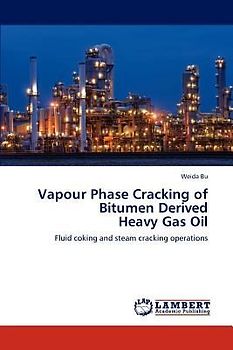Vapour Phase Cracking of Bitumen Derived Heavy Gas Oil