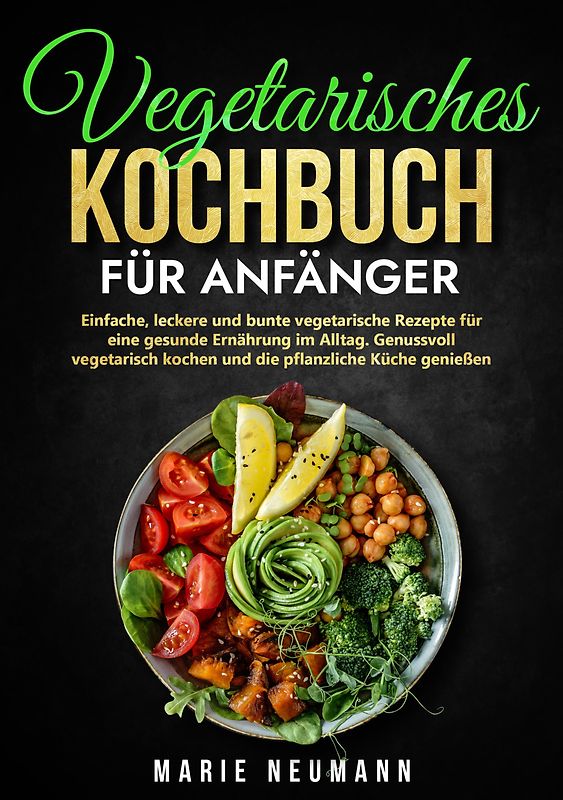 Vegetarisches Kochbuch für Anfänger