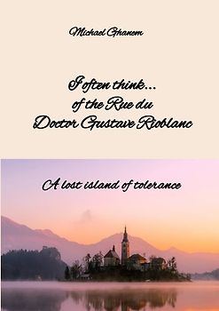 I often think... of the Rue du Doctor Gustave Rioblanc