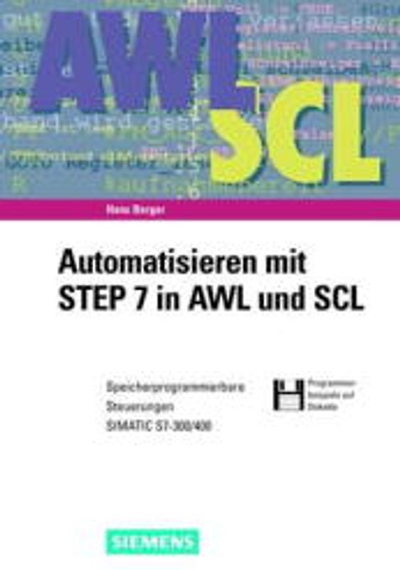 Automatisieren mit STEP 7 in AWL und SCL