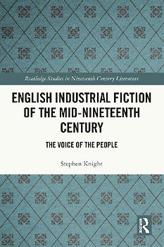 English Industrial Fiction of the Mid-Nineteenth Century