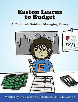 Easton Learns to Budget: A Children's Guide to Managing Money