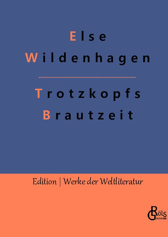 Trotzkopfs Brautzeit