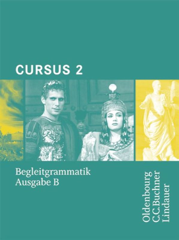 Cursus - Ausgabe B - Gymnasien Baden-Württemberg, Bayern, Nordrhein-Westfalen, Sachsen, Saarland und Thüringen, Latein als 2. FS - Band 2