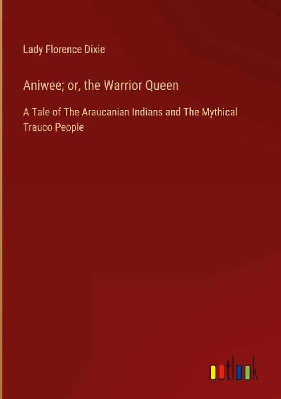 Aniwee; or, the Warrior Queen