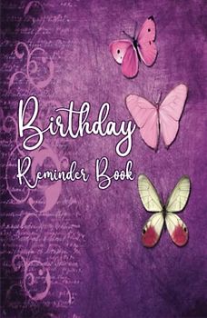 Birthday Reminder Book: 5.5x8.5" Size - Important Dates Reminder Book For Birthdays, Anniversaries, and Celebrations | Jan-Dec Monthly Sections | Cute design with butterflies Purple.