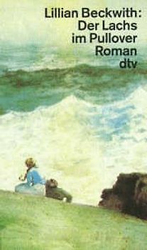 Der Lachs im Pullover. Roman