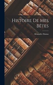 Histoire de Mes Bêtes