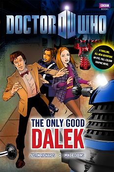 Doctor Who: The Only Good Dalek - Justin Richards [Hardcover]