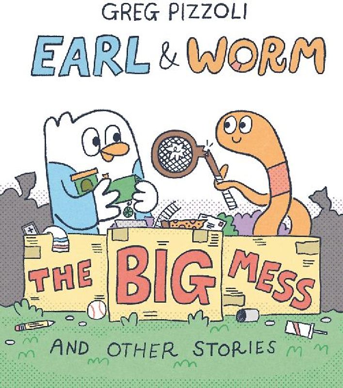 Earl & Worm #2: The Big Mess and Other Stories