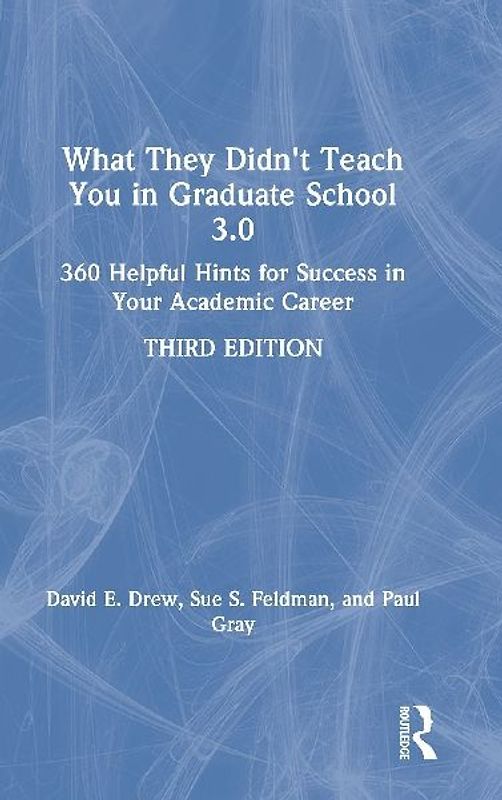 What They Didn't Teach You in Graduate School 3.0