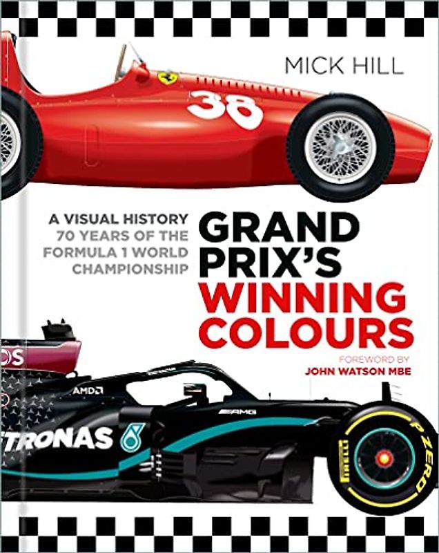 Grand Prix's Winning Colours: A Visual History: 70 Years of the Formula 1 World Championship