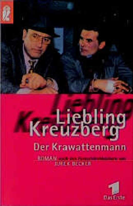 Liebling Kreuzberg - Der Krawattenmann. Nach den Fernsehdrehbüchern von Jurek Becker