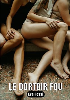 LE DORTOIR FOU