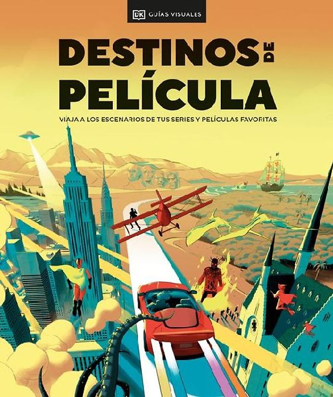 Destinos de Película (the Screen Traveler's Guide)