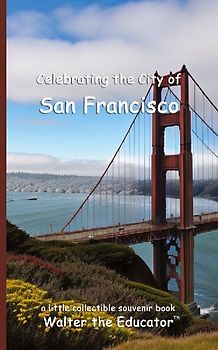 Celebrating the City of San Francisco