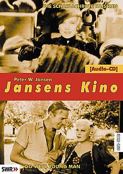 Jansens Kino. Eine Geschichte des Kinos in 100 Filmen / Die scharlachrote Kaiserin (The Scarlett Empress) /Go West, Young Man