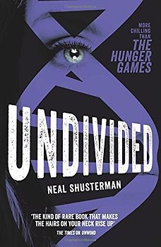 Undivided (Unwind Dystology 4) - Shusterman, Neal
