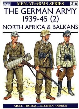 The German Army 1939-45 (2): North Africa & Balkans (Men-at-Arms) - Nigel Thomas