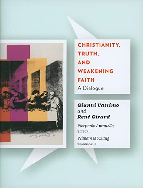 Christianity, Truth, and Weakening Faith: A Dialogue