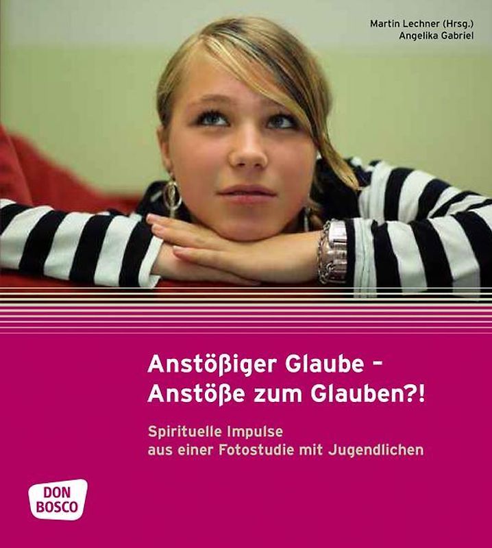 Anstößiger Glaube - Anstöße zum Glauben?!