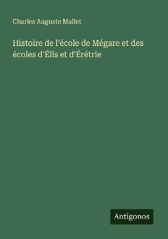 Histoire de l'école de Mégare et des écoles d'Élis et d'Érétrie