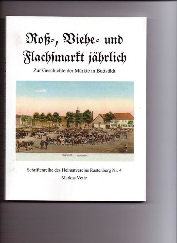 Roß-, Viehe- und Flachsmarkt jährlich