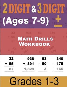 Math Drills Workbook: 2-Digit and 3-Digit Addition and Subtraction for Homeschoolers