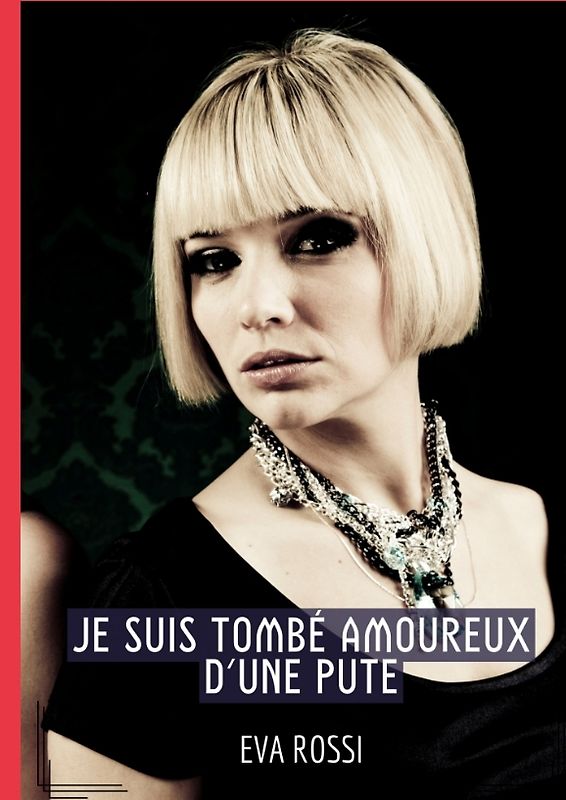 Je suis Tombé Amoureux d'une Pute