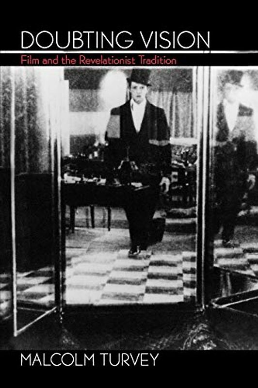 Doubting Vision: Film and the Revelationist Tradition