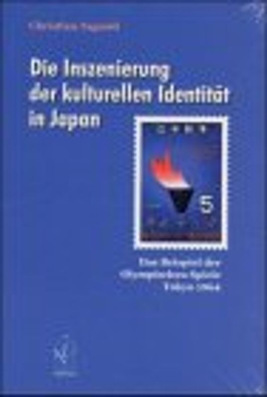 Die Inszenierung der kulturellen Identität in Japan. Das Beispiel der Olympischen Spiele Tokyo 1964