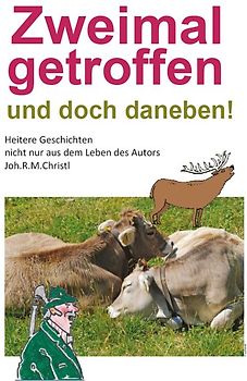 Zweimal getroffen und doch daneben!