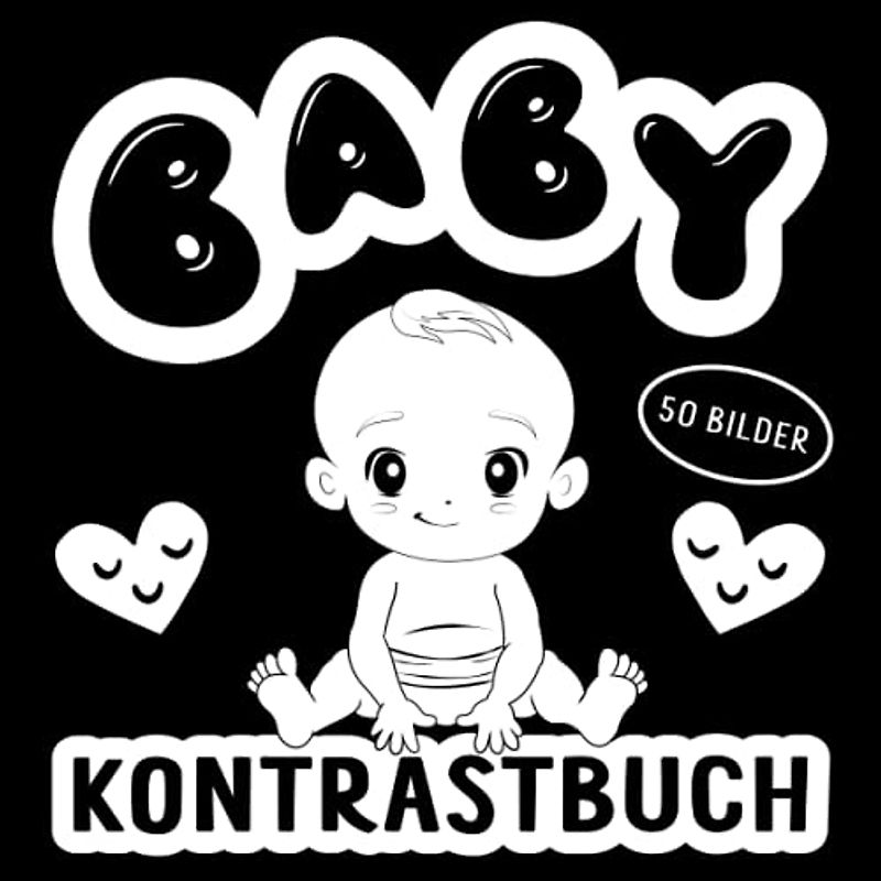 Kontrastbuch Baby: Schwarz Weiß Buch Baby mit 50 kindlichen Bildern - Baby Buch ab 0 Monate für die spielerische Förderung des Sehvermögens für Neugeborene - Ideales Geschenk zur Geburt