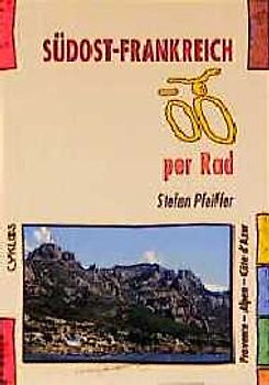 Südost-Frankreich per Rad