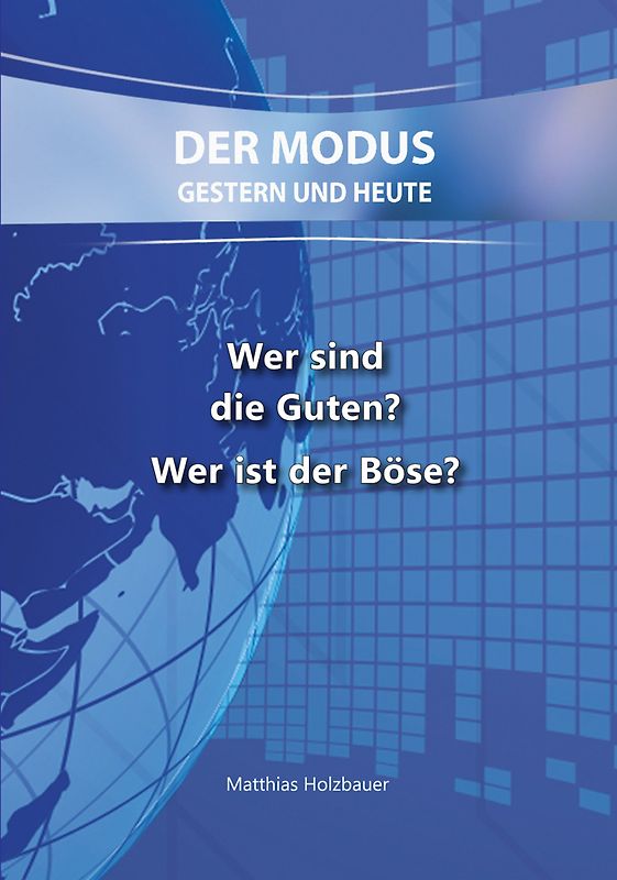Wer sind die Guten? Wer ist der Böse?