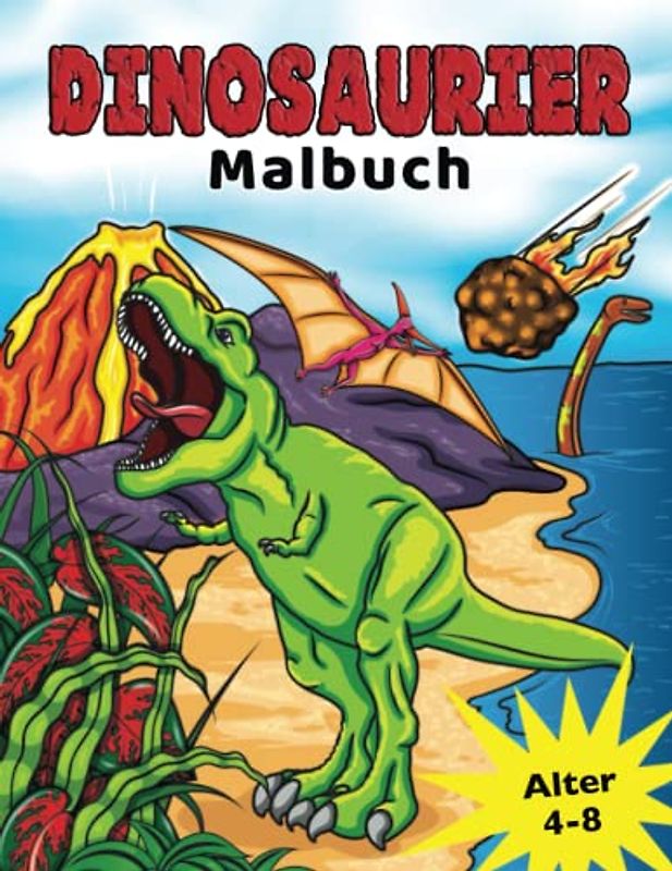 Dinosaurier Malbuch: für Kinder von 4-8 Jahren, Prähistorische Dino Färbung für Jungen & Mädchen
