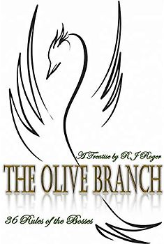 The Olive Branch: 36 Rules of the Bosses - A Treatise
