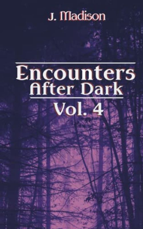 Encounters After Dark: Volume 4