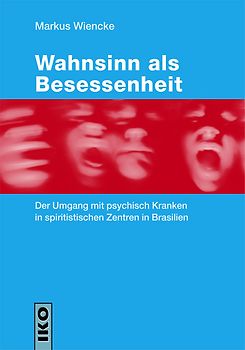 Wahnsinn als Besessenheit