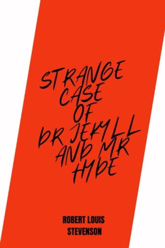 strange case of dr jekyll and mr hyde by Robert Louis Stevenson