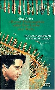 Beruf Philosophin oder Die Liebe zur Welt