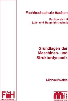 Grundlagen der Maschinen- und Strukturdynamik