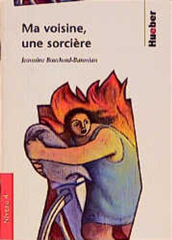 Lektüren in französischer Sprache / Ma voisine, une sorcière. Stufe 4 /Niveau 4