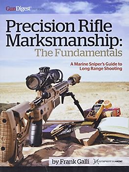 Precision Rifle Marksmanship: The Fundamentals