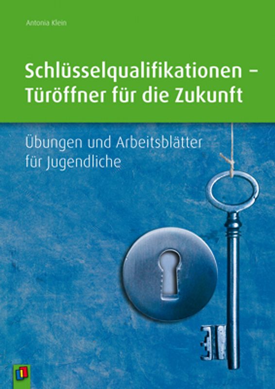 Schlüsselqualifikationen – Türöffner für die Zukunft